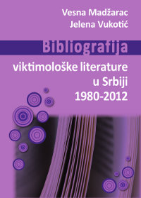 Bibliografija Viktimološke Literature U Srbiji